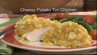 Mr. Food - Cheesy Potato Tot Chicken