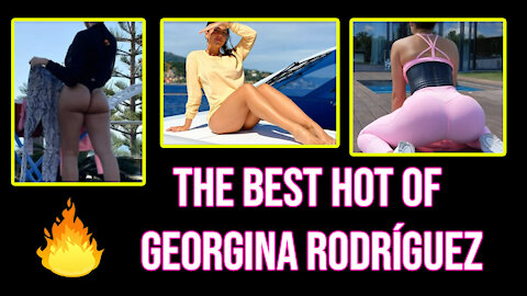 The Best Hot of Georgina Rodríguez