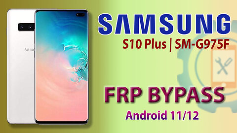Samsung S10 Plus FRP Bypass | Samsung SM-G975f Google Account Bypass Android 11