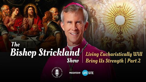 Bishop Strickland: Greater devotion to the Eucharist will 'pull us away from sin and darkness'