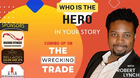 THE WRECKING TRADE - WHO IS THE HERO IN YOUR STORY