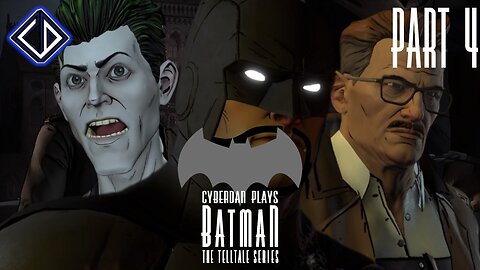 CyberDan Plays Batman : The Telltale Series (Season 1 : Part 4)