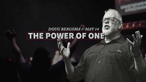 The Power Of One | Doug Bergsma