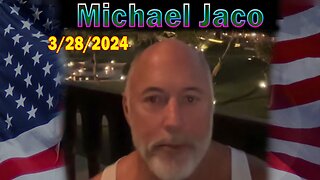 Michael Jaco Update Today Mar 28: "Baltimore Key Bridge Deep State Attack, P. Ditty"