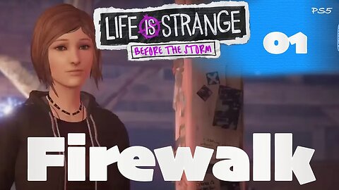 1. Firewalk | Life is Strange : Before the Storm | Gameplay