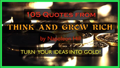 105 Quotes from "Think and Grow Rich" (by Napoleon Hill) - Enhanced Version