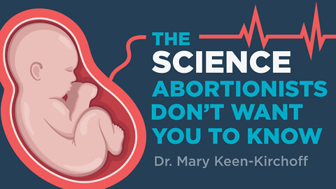 The Science Abortionists Don’t Want You To Know