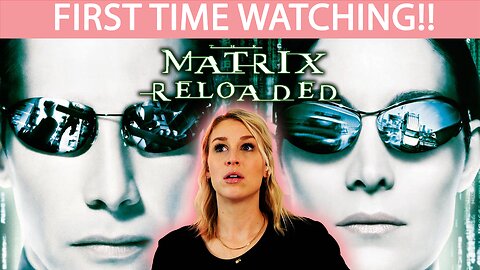 THE MATRIX RELOADED (2003) | FIRST TIME WATCHING | MOVIE REACTION