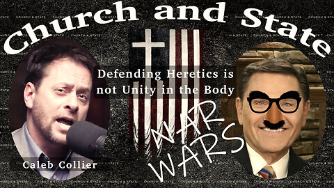 Defending Heretics is not Unity in the Body | Caleb is convinced that NAR Would Despise Paul