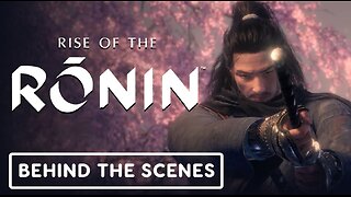 Video game: Rise of the Ronin Official Behind the Scenes