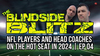 NFL Players and Head Coaches on the Hot Seat in 2024 | Ep 04
