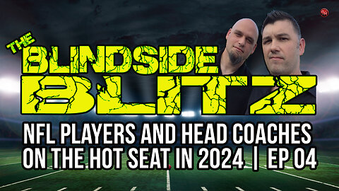 NFL Players and Head Coaches on the Hot Seat in 2024 | Ep 04