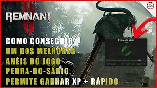 Remnant 2, Como conseguir o anel, Pedra-do-sábio, que permite ganhar XP mais rápido | Super-Dica