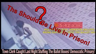 Town Clerk Caught Last Night Stuffing The Ballot Boxes! Democratic Primary!