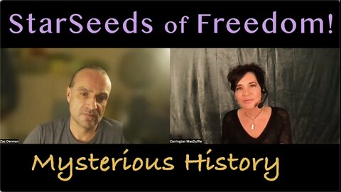 StarSeeds of Freedom! "Mysterious History" featuring Zachary Denman