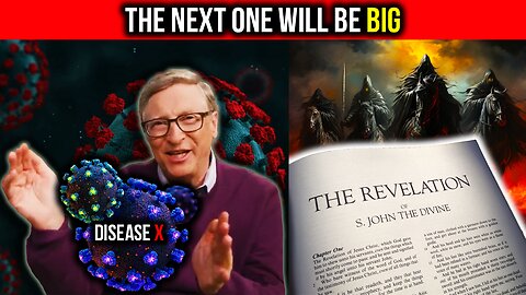 Disease X is COMING and it's CONNECTED to The Book of Revelation | Bill Gates and Klaus Schwab