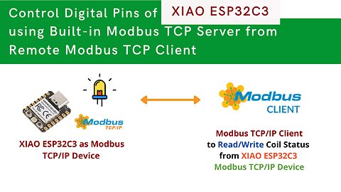 Creating Modbus TCP/IP Server with XIAO ESP32C3 and Control Digital Pins Remotely from Modbus Client
