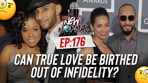 Can true love be birthed from infidelity? Ep 176