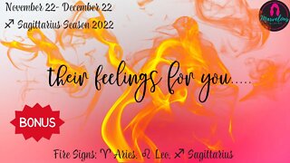 🔥Fire Signs: ♈️Aries, ♌️Leo, ♐️Sagittarius:🗣️Their Feelings for you! ✨[♐️ Sagittarius🌟Season 2022]