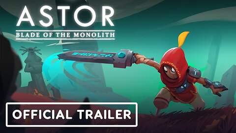 Astor: Blade of the Monolith – Official Release Date Trailer | tinyBuild Connect 2024