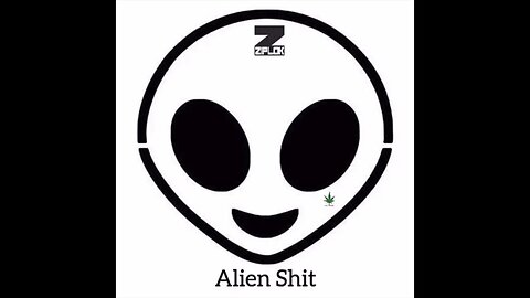 Ziplok - Rolling Up A Swisher - Alien Shit
