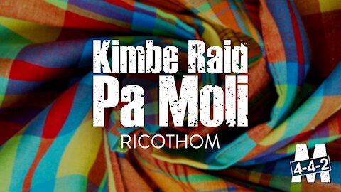 Ricothom | Kimbe Raid Pa Moli