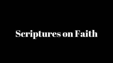 Scriptures on Faith