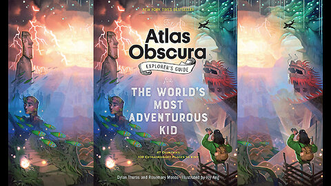 The Atlas Obscura Explorer’s Guide for the World’s Most Adventurous Kid