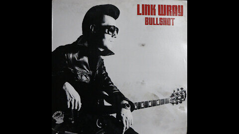 Link Wray - Bullshot (1979) [Complete LP]