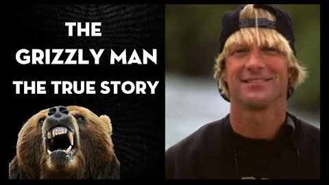 Timothy Treadwell (The Grizzly Man) The true story