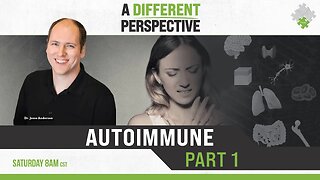 What is autoimmunity? | A Different Perspective | March 4, 2023