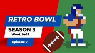 Retro Bowl | Season 3 - Week 14-15 (Ep 7)