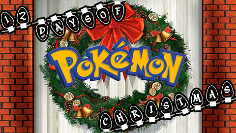 The 12 Days of Pokemon Christmas - ABrandonToThePast