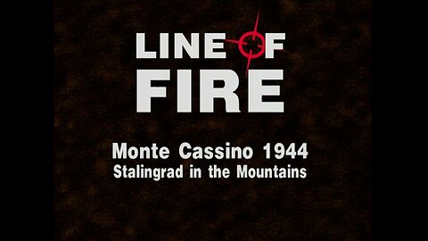 Monte Cassino 1944 - Stalingrad in the Mountains (Line of Fire, 2000)