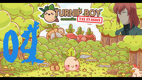 Let's Play Turnip Boy Commits Tax Evasion [04]