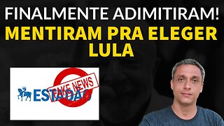 Não é brincadeira - Imprensa admite que fez Fake News para eleger LULA