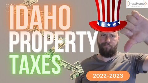 An explanation of Idaho Property Tax 2022-2023