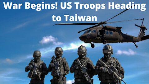 US War Begins With China Over Taiwan Possession - Will China and The US Go To War Over Taiwan?