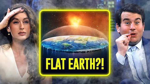 4/20 Special: Is The Earth ACTUALLY Flat? | Ep 32