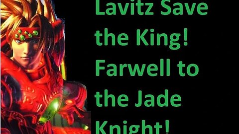 Legend of Dragoon Pt9 Lavitz Save The King! Farwell to the Jade Knight!