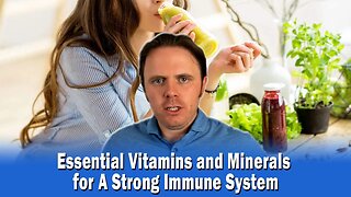 Essential Vitamins and Minerals for A Strong Immune System