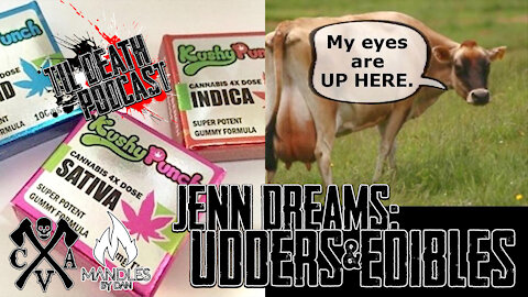 Jenn Dreams: Udders & Edibles | Til Death Podcast | CLIP