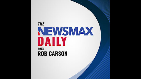 THE NEWSMAX DAILY WITH ROB CARSON JULY 6, 2021!