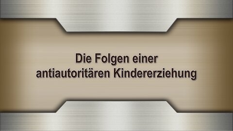 Die Folgen einer antiautoritären Kindererziehung