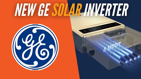 Introducing GE's New Solar Inverter