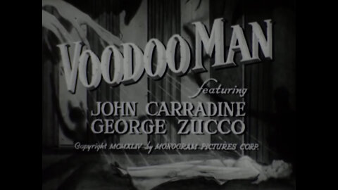 1944, VOODOO MAN with Bella Lugosi, John Carradine & George Zucco