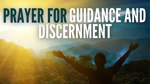 Prayer for Guidance and Discernment