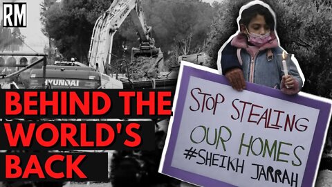 Behind the World's Back | Ethnic Cleansing of Sheikh Jarrah, Palestine
