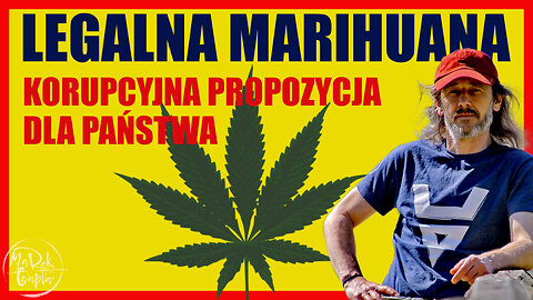 Legalna marihuana - korupcyjna propozycja dla państwa