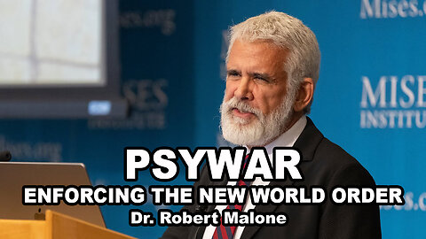 PsyWar: Enforcing the New World Order - Dr. Robert Malone